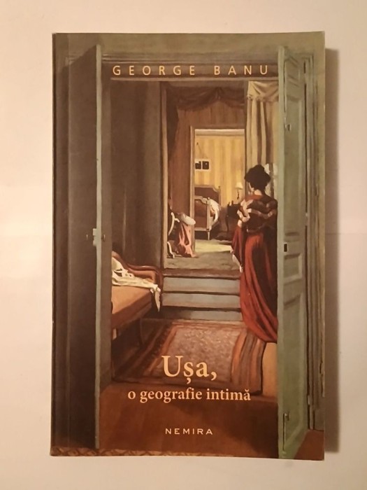 George Banu - Ușa, o geografie intimă