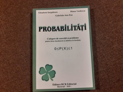 Elisabeta Iorgulescu DIANA VASILESCU- Probabilitati. Culegere de exercitii si probleme foto
