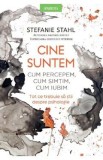 Cine suntem. Cum percepem, cum simtim, cum iubim - Stefanie Stahl