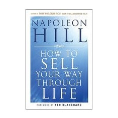 How to Sell Your Way Through Life