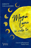 Magia Lunii &Icirc;n Viața Ta. Cum Te Influențează Fazele Lunii - Paperback brosat - Kirsty Gallagher - For You