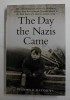 THE DAY THE NAZIS CAME by STEPHEN R . MATTHEWS , 2016