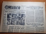 Ziarul munca 28 iulie 1963-art. galati,comanesti,constanta,rafinaria onesti