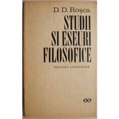 Studii si eseuri filosofice &ndash; D. D. Rosca