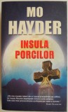 Insula porcilor - Mo Hayder, Carte Beletristica Horror, Editura Necunoscuta, Stare Buna/Foarte Buna