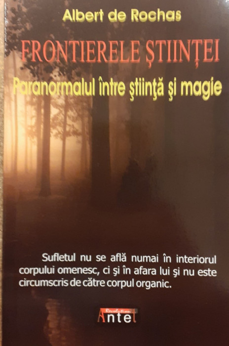 Frontierele stiintei Paranormalul intre stiinta si magie