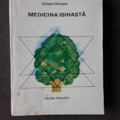 MEDICINA ISIHASTA - GHELASIE GHEORGHE