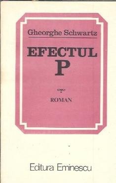 Efectul P - Gheorghe Schwartz foto