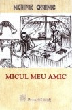 Micul meu amic - Nichifor CRAINIC