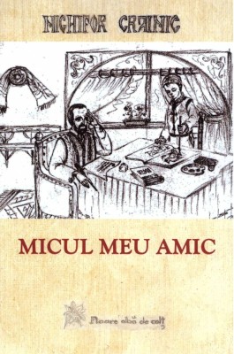Micul meu amic - Nichifor CRAINIC foto