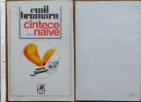 Cumpara ieftin Emil Brumaru , Cantece naive , Cartea Romaneasca , 1976 , tiraj 890 ex. , ed. 1