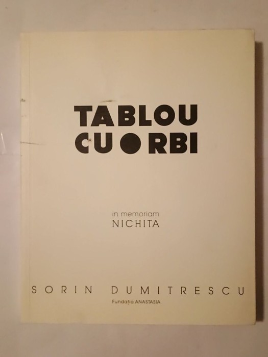 Sorin Dumitrescu - In memoriam Nichita: Tablou cu orbi - metalingvism și marginalizare