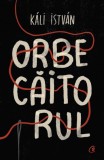 Orbecaitorul - Kali Istvan - Editura Curtea Veche