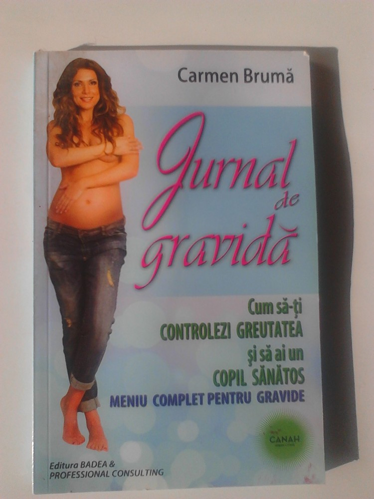Jurnal de gravida - Carmen Bruma (5+1)r | Okazii.ro