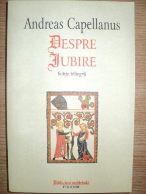 DESPRE IUBIRE de ANDREAS CAPELLANUS , 2012 foto