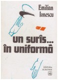 Emilian Ionescu - Un suras&hellip;in uniforma - 130072