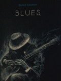 Stefan Caraman - Blues (cu autograful autorului), 2020