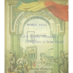 Horia Pană - La a Boului Fântână... Caraghioz și lume bună (editia 2008)