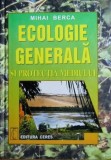 Ecologie generala si protectia mediului, Mihai Berca, Editura Ceres, 2000, biologie, natura, cartonata.