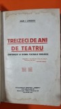 Treizeci de ani de teatru. Contributii la istoria teatrului romanesc - Ioan I. Livescu cu dedicatia autorului