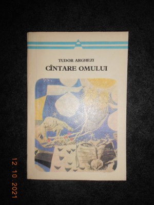 TUDOR ARGHEZI - CANTARE OMULUI foto