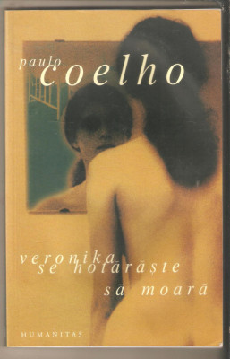 Paulo Coelho-Veronika se hotaraste sa moara foto