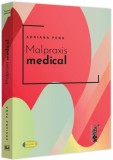 Carte Malpraxis Medical Aspecte Juridice Practica Medicala Non-fictiune Paperback Brosat Universul Juridic
