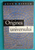 John D Barrow &ndash; Originea universului