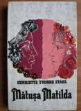 Henriette Yvonne Stahl - Mătușa Matilda ( nuvele )