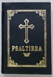 PSALTIREA PROOROCULUI SI IMPARATULUI DAVID , CU BINECUVANTAREA P.S. JUSTINIAN , EPISCOPUL SATMARULUI SI MARAMURESULUI , ANII &#039;90