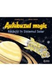 Autobuzul magic. Rataciti in Sistemul Solar Ed.2026 - Joanna Cole