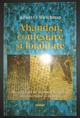 Albert O. Hirschman&amp;nbsp;-&amp;nbsp;Abandon, contestare si loialitate foto