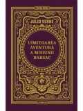 Uimitoarea aventura a misiunii Barsac/Jules Verne