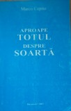 Marco Cepito - Aproape totul despre soarta