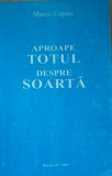 Marco Cepito - Aproape totul despre soarta