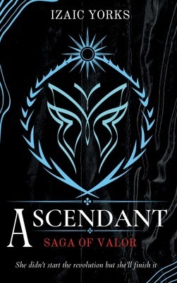 Ascendant: Saga Of Valor