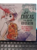 Las chicas van donde Quieren. 25 aventureras que cambiaron el mundo - Irene Civico