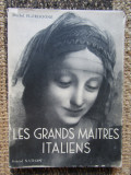 LES GRANDS MAITRES ITALIENS XVIeme - XVIIeme SIECLES par MICHEL FLORISOONE 1952