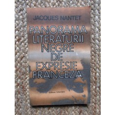Jacques Nantet - Panorama literaturii negre de expresie franceză