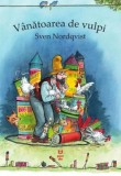 Vanatoarea de vulpi - Sven Nordqvist
