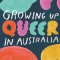 Growing Up Queer in Australia