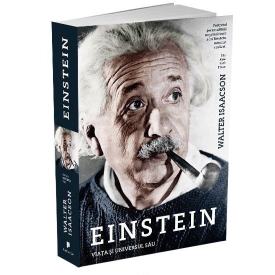 EINSTEIN. VIATA SI UNIVERSUL SAU - WALTER ISAACSON EINSTEIN. VIATA SI UNIVERSUL SAU - WALTER ISAACSON