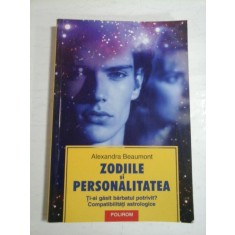 ZODIILE SI PERSONALITATEA - ALEXANDRA BEAUMONT