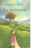 In trecere - Nora Han