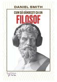 Cumpara ieftin Cum sa gandesti ca un filosof, For You