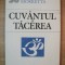 CUVANTUL SI TACEREA de ANGELO MORRETTA , 1994