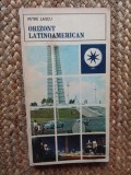 ORIZONT LATINOAMERICAN - PETRE LASCU