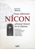VIATA SFANTULUI NICON, ULTIMUL STARET DE LA OPTINA-MONAHIA MARIA-262846