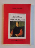 Machiavelli, filosof al politicii / Gheorghe Lencan Stoica