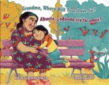 Grandma, Where Will Your Love Go? / Abuela,